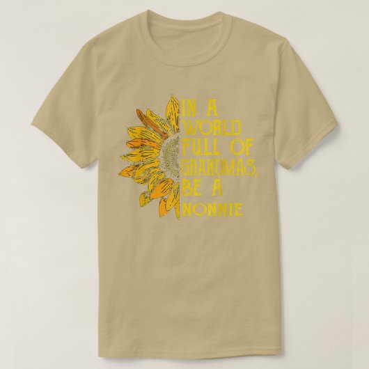 In A World Full Of Grandmas Be A Nonnie Apparel, F Tシャツ (デザイン正面)