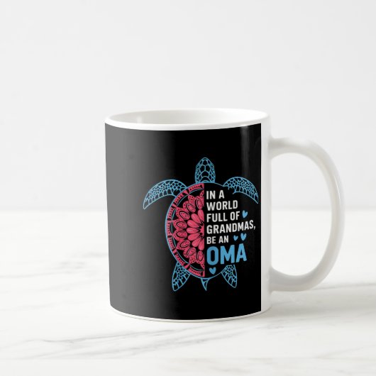 In A World Full Of Grandmas Be An Oma Turtle コーヒーマグカップ (右)