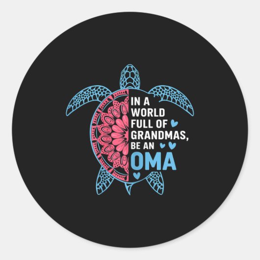 In A World Full Of Grandmas Be An Oma Turtle  ラウンドシール (正面)