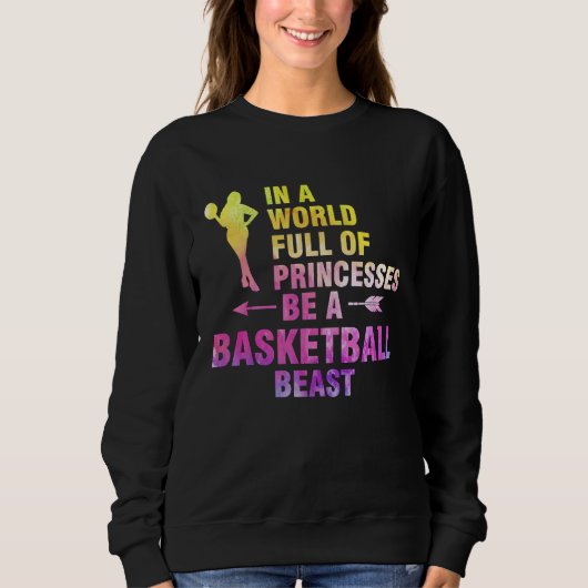 in a world full of princesses basketball basketbal スウェットシャツ (正面)