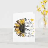 In A World Full Of Roses Be A Sunflower Flower Leo カード (黄色い花)