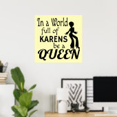In a world of KARENS be a QUEEN ポスター (ホームオフィス)