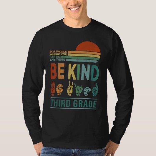 In A World Where You Can Be Anything Be Kind Third Tシャツ (正面)