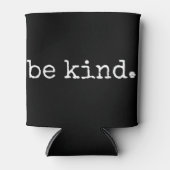 In A World Where You Can Be Anything Be Kind! This 缶クーラー (正面)