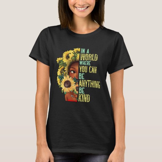 In A World Where You Can Be Anything Bee Kind Sunf Tシャツ (正面)