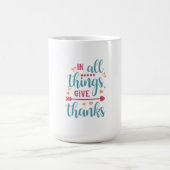 In All Things Give Thank Inspirational Thanks gift コーヒーマグカップ (中央)