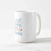 In All Things Give Thank Inspirational Thanks gift コーヒーマグカップ (正面右)