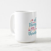 In All Things Give Thank Inspirational Thanks gift コーヒーマグカップ (正面左)