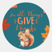 In All Things Give Thanks Autumn Squirrel ラウンドシール (正面)
