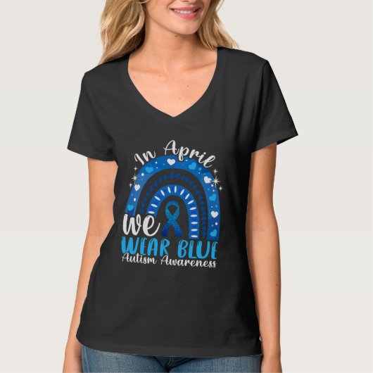 In April We Wear Blue For Autism Awareness Women K Tシャツ (正面)