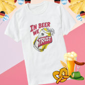 In Beer We Trust Tee for Beer and Beer Fans Tシャツ