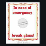 In Case Of Emergency Funny Money Gift Card Holder ポスター<br><div class="desc">Need a gift for a hard to buy for person? This poster is perfect for teenagers and family members. Add some cash or a gift card voucher to the middle of the design. Frame and gift! They can buy what they want, but you still have something to wrap and gift...</div>