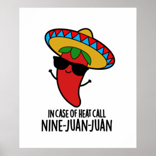 In Case Of Heat Call Nine Juan Juan Funny Pun ポスター
