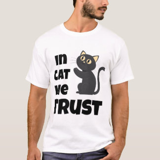 In Cat We Trust Funny Cat Lover T-Shirt Tシャツ
