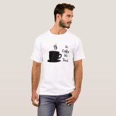 In Coffee我々はブラックおもしろい文字の引用文を信頼 Tシャツ (正面フル)