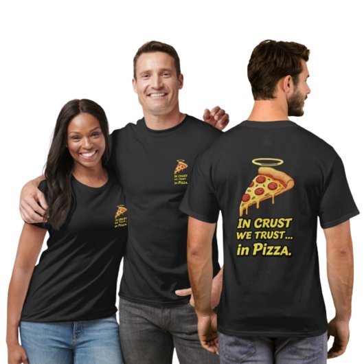In Crust We Trust" Pizza Lover's T-Shirt Tシャツ