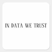 in data we trust sticker, math laptop stickers スクエアシール (正面)