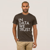 In Data We Trust T-shirt Tシャツ (正面フル)