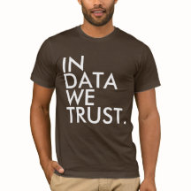 In Data We Trust T-shirt