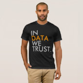 In Data We Trust T-shirt Tシャツ (正面フル)