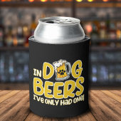 In Dog Beers I've Only Had One Funny Dog 缶クーラー