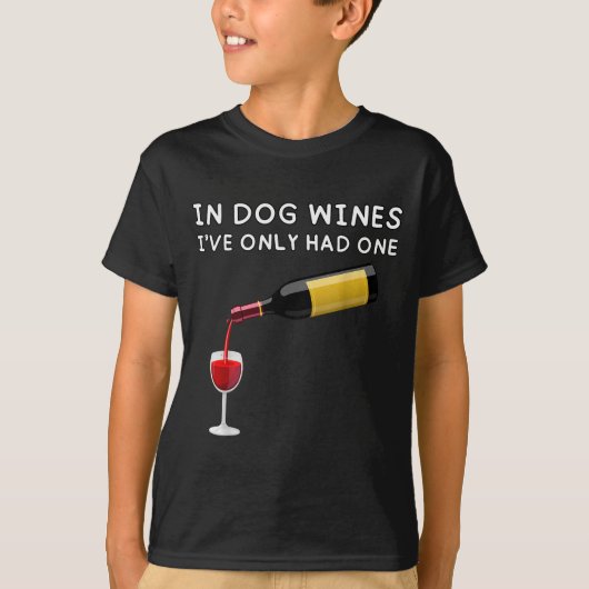 In Dog Wines I've Only Had One Funny Wine Lover Tシャツ (正面)