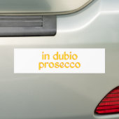 in dubio prosecco バンパーステッカー (車上)