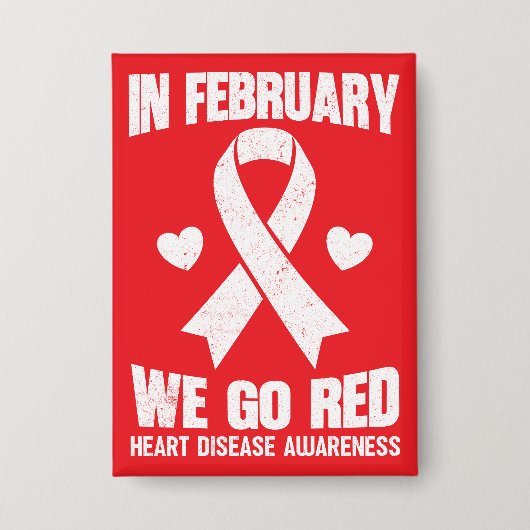 In February We Go Red for Heart Disease Awareness 缶バッジ (正面)