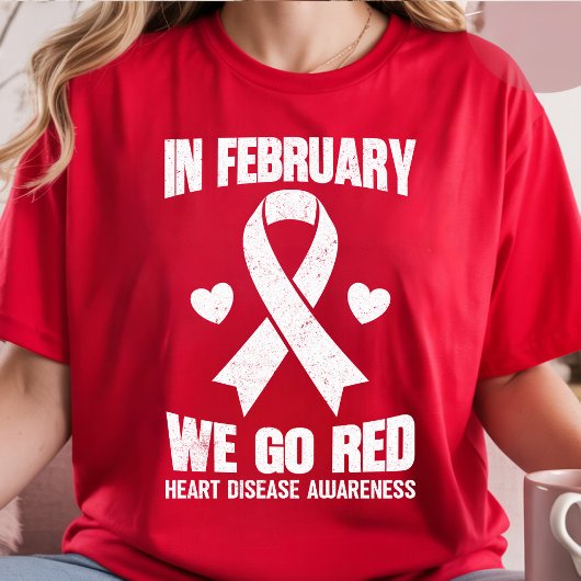 In February We Go Red for Heart Disease Awareness Tシャツ