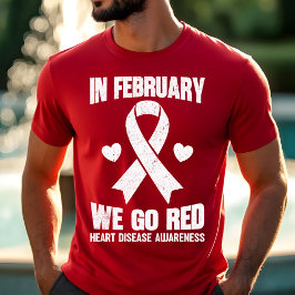 In February We Go Red for Heart Disease Awareness Tシャツ