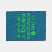 In For Shenanigans Malarkey Tomfoolery Funny St Pa フリースブランケット (正面(横))