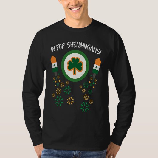 In For Shenanigans  St Patrick's Day Irish Shamroc Tシャツ (正面)