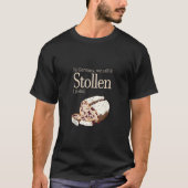 In Germany we call it Stollen Ta Tシャツ (正面)