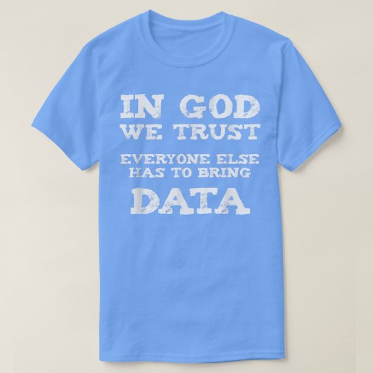In God We Trust – 科学おもしろい数学の統計 Tシャツ (デザイン正面)