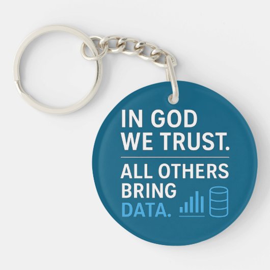 In God We Trust All Others Bring Data Lean Quote キーホルダー (正面)