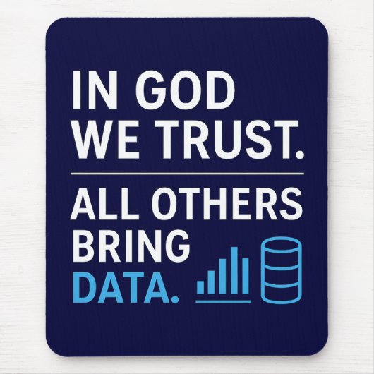 In God We Trust All Others Bring Data Lean Quote マウスパッド (正面)