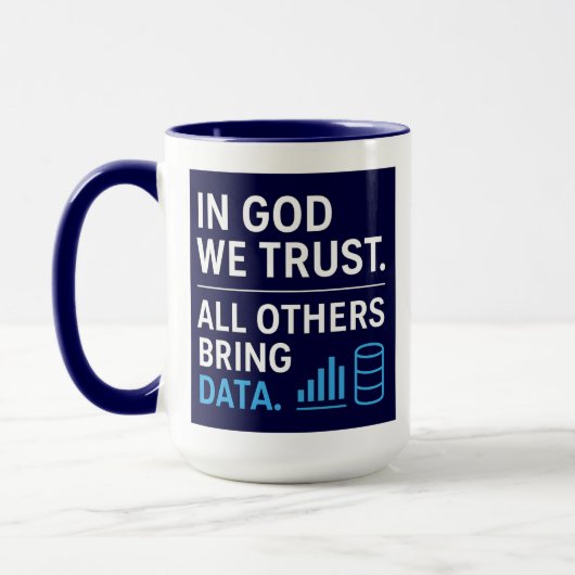 In God We Trust All Others Bring Data Lean Quote マグカップ (左)