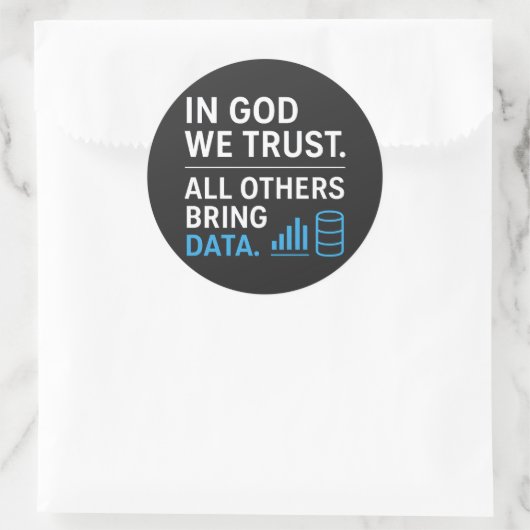 In God We Trust All Others Bring Data Lean Quote ラウンドシール (バッグ)
