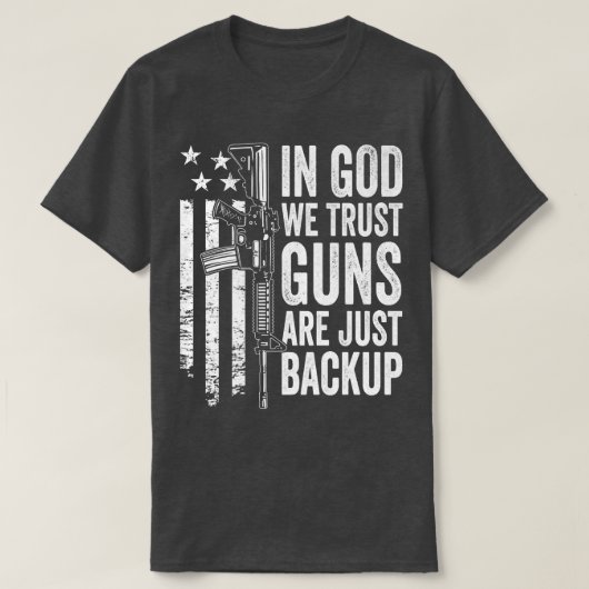 In God We Trust Guns Are Just BackupUSA Pro Gun Ch Tシャツ (デザイン正面)