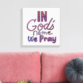 In God's Name We Pray Wall Art キャンバスプリント (インサイチュ (リビング))