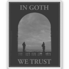 In Goth We Trust シール