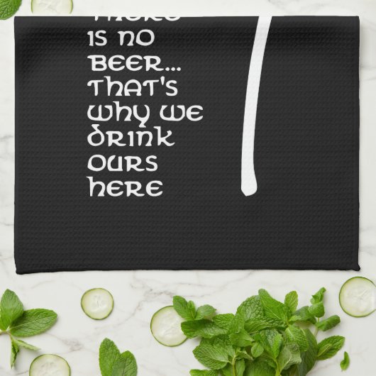 In Heaven there is no beer キッチンタオル (折り畳み)