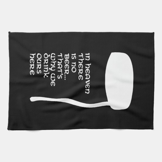 In Heaven there is no beer キッチンタオル (横)