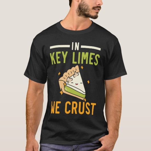 In Key Limes We Crust Key Lime Pie Florida Dessert Tシャツ (正面)