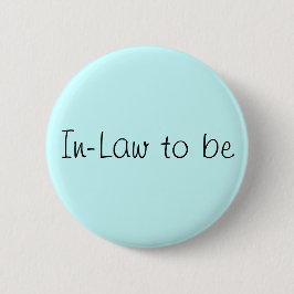 "In-Law to Be"ピン 缶バッジ