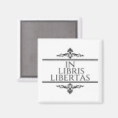 In Libris Libertas - Books Freedom マグネット (正面/裏面)