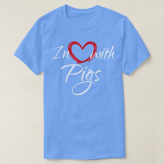 In Love With Pigs, I Love Pigs Tシャツ (デザイン正面)