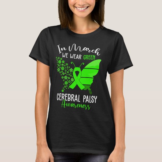 In March We Wear Green Cerebral Palsy CP Awareness Tシャツ (正面)