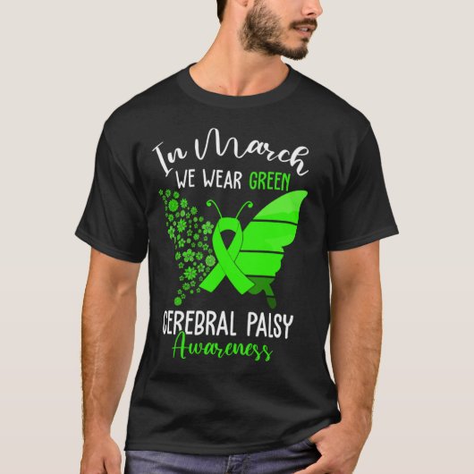 In March We Wear Green Cerebral Palsy CP Awareness Tシャツ (正面)