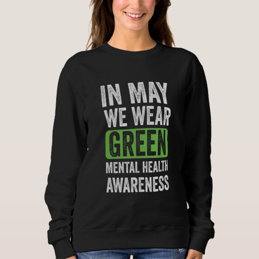 In May We Wear Green Mental Health Awareness Month スウェットシャツ (正面)